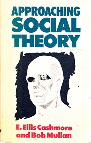 Stock image for Approaching Social Theory for sale by Reuseabook