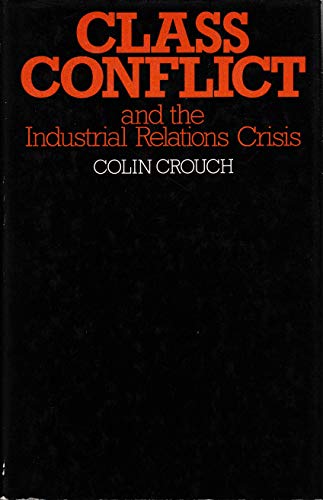 Beispielbild fr Class Conflict and the Industrial Relations Crisis zum Verkauf von WorldofBooks