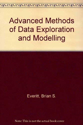 Imagen de archivo de Advanced Methods of Data Exploration and Modelling a la venta por Better World Books