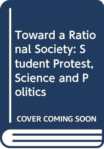 9780435823801: Toward a Rational Society: Student Protest, Science and Politics