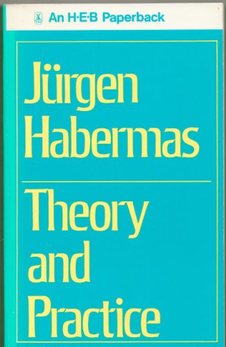 Theory and practice (9780435823856) by Habermas, JuÌˆrgen