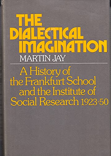 9780435824754: Dialectical Imagination: History of the Frankfurt School and the Institute of Social Research, 1923-50