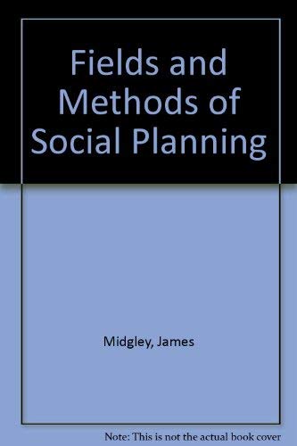 Imagen de archivo de The Fields and Methods of Social Planning a la venta por Victoria Bookshop