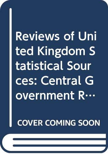 Beispielbild fr REVIEWS OF UNITED KINGDOM STATISTICAL SOURCES, VOL. II: CENTRAL GOVERNMENT ROUTINE HEALTH STATISTICS, SOCIAL SECURITY STATISTICS. zum Verkauf von Cambridge Rare Books