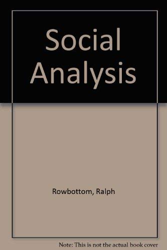 Social Analysis: A Collaborative Method of Gaining Usable Scientific Knowledge of Social Institut...