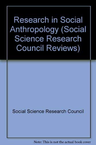 Research in social anthropology (Its Reviews of current research, 3) (9780435828424) by Social Science Research Council (Great Britain)