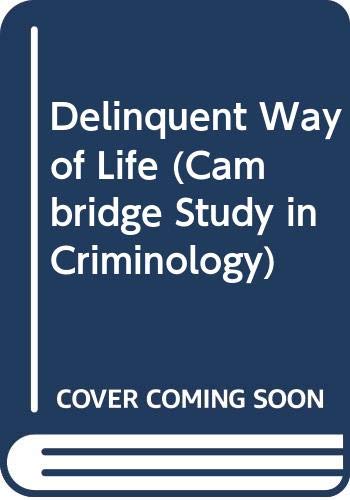Imagen de archivo de Delinquent Way of Life (Cambridge Study in Criminology) a la venta por WorldofBooks
