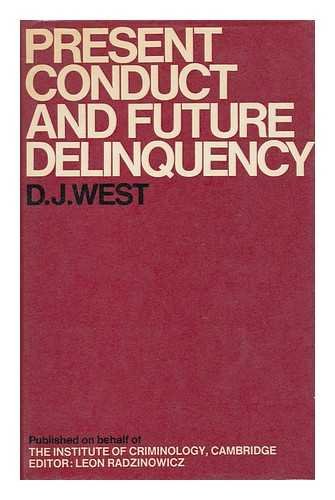 9780435829360: Present conduct and future delinquency: First report of the Cambridge Study in Delinquent Development, (Cambridge studies in criminology)