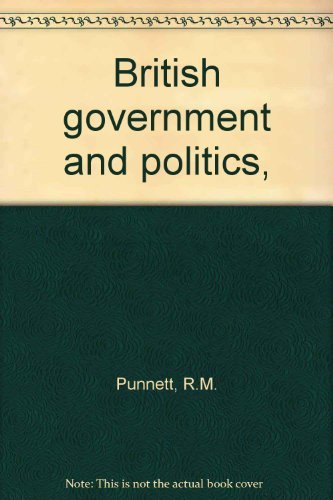 Beispielbild fr British government and politics, zum Verkauf von Goldstone Books