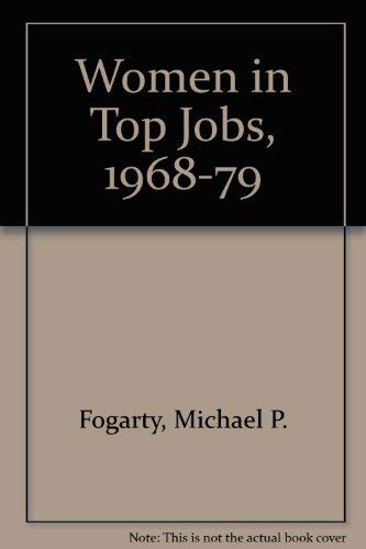 Imagen de archivo de Women in Top Jobs, 1968-1979 a la venta por Zubal-Books, Since 1961