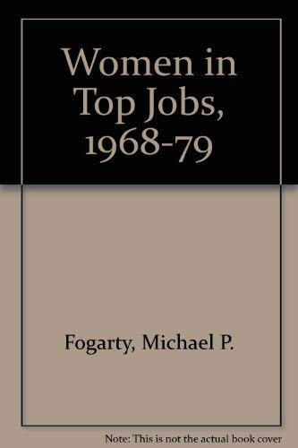 Stock image for Women in Top Jobs, 1968-1979 for sale by Zubal-Books, Since 1961