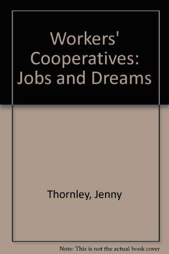 Imagen de archivo de Workers' Cooperatives: Jobs and Dreams a la venta por Anybook.com