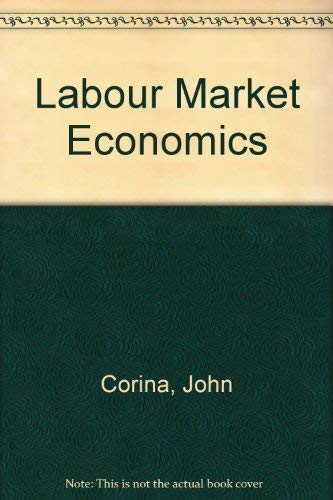 Labour Market Economics a Short Survey of Recent Theory