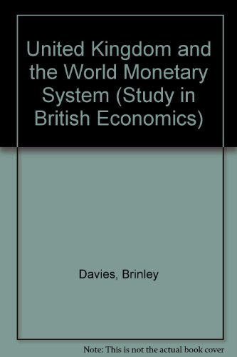 Stock image for The United Kingdom and the world monetary system (Studies in the British economy) for sale by Phatpocket Limited