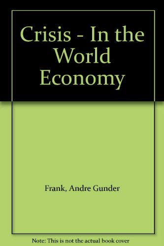 Stock image for Crisis - In the World Economy for sale by WorldofBooks