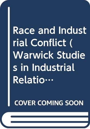 9780435857653: Race and industrial conflict: A study in a group of Midland foundries (Warwick studies in industrial relations)