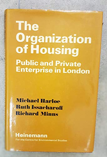 Beispielbild fr The Organization of Housing : Public and Private Enterprise in London zum Verkauf von Better World Books Ltd