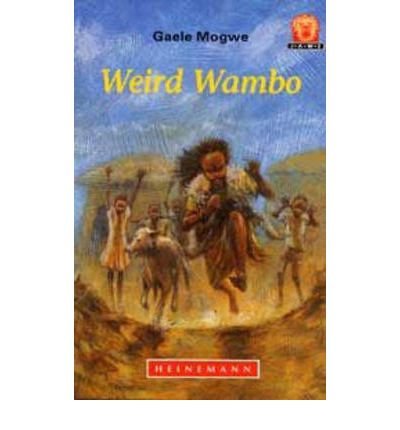 JAWS, Level 1: Weird Wambo (Junior African Writers) (9780435891114) by Gaele Mogwe