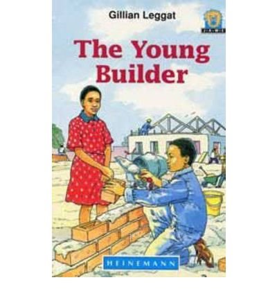 JAWS, Level 3: The Young Builder (Junior African Writers) (9780435892371) by Leggat, Gillian