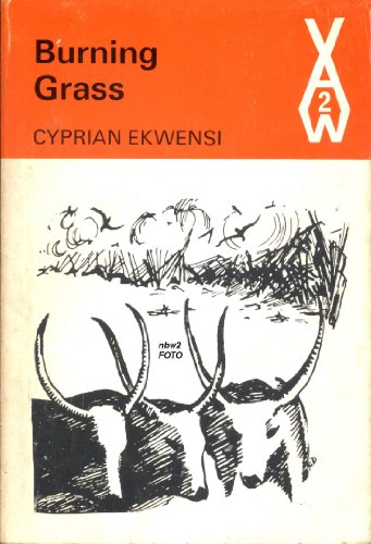 9780435900021: Burning Grass (African Writers Series)