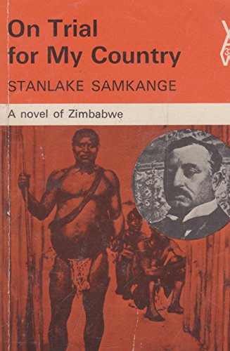 On Trial for My Country (African Writers Series) (9780435900335) by Samkange, Stanlake