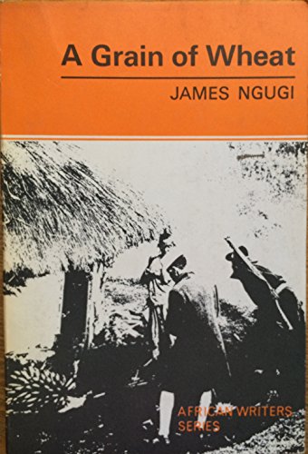 Beispielbild fr Grain Of Wheat Ngugi AWS 36 (Heinemann African Writers Series) zum Verkauf von WorldofBooks