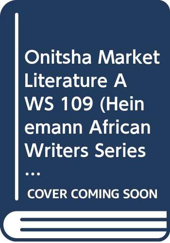 9780435901097: Onitsha Market Literature AWS 109 (Heinemann African Writers Series)