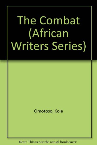 9780435901226: The Combat (African Writers Series)
