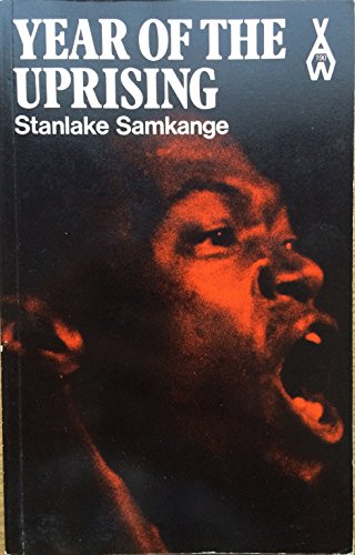 Year of the Uprising (AFRICAN WRITERS SERIES ; 190) (9780435901905) by Samkange, Stanlake; Thompson, John