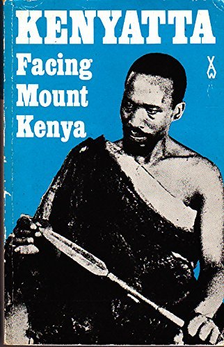 Facing Mount Kenya: The Traditional Life of the Gikuyu (African Writers Series) (9780435902193) by Jomo Kenyatta