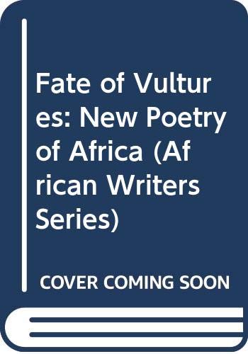 Stock image for The Fate of Vultures: New Poetry of Africa (African Writers Series) for sale by Brit Books