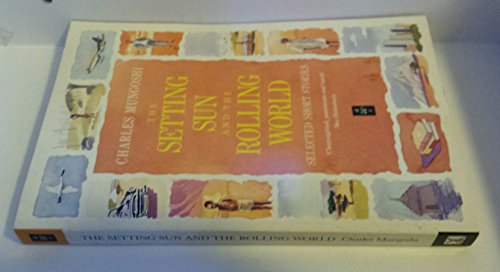 Stock image for The Setting Sun and the Rolling World: Selected Short Stories (African Writers) for sale by Bookmans