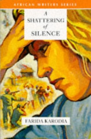 A Shattering of Silence (African Writers Series)