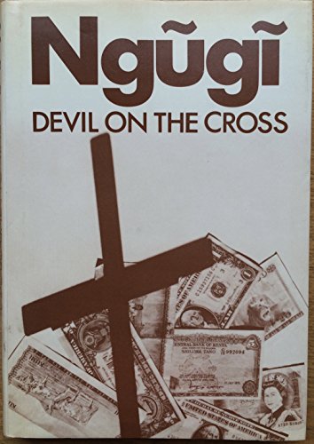 9780435906511: Devil On The Cross Cased Ngugi (Heinemann African Writers Series)