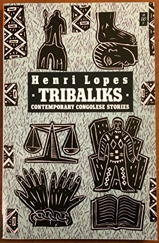 Tribaliks: Contemporary Congolese Stories (African Writers) (English and French Edition) (9780435907631) by Henri Lopes