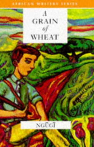 Stock image for A Grain of Wheat (African Writers Series) for sale by HALCYON BOOKS