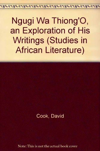 Beispielbild fr Ngugi wa Thiong'o: An Exploration His Writings (Studies in African literature) zum Verkauf von HALCYON BOOKS