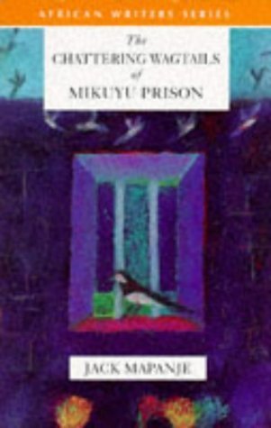 Stock image for The Chattering Wagtails of Mikuyu Prison (Heinemann African Writers Series) for sale by WorldofBooks