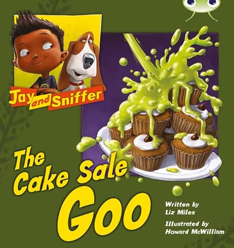 Beispielbild fr Bug Club Blue (KS1) B/1B Jay and Sniffer: The Cake Sale Goo zum Verkauf von WorldofBooks