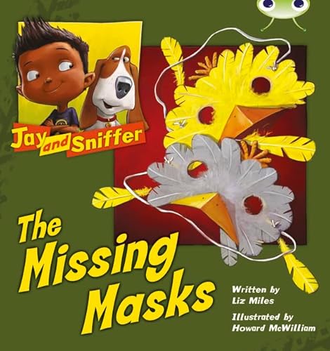 Stock image for Bug Club Independent Fiction Year 1 Blue C Jay and Sniffer: The Missing Masks for sale by WorldofBooks