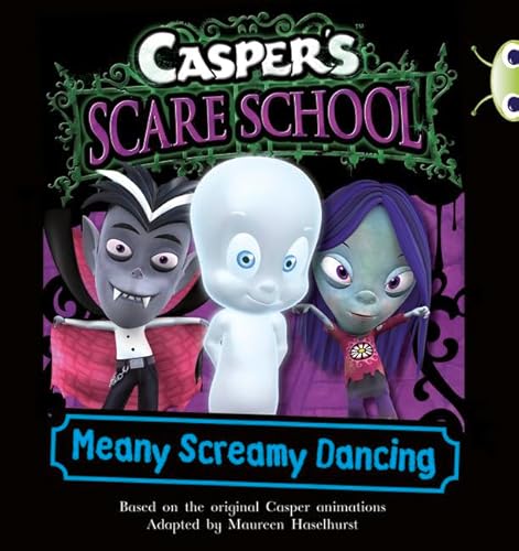 Casper's Scare School: Meany Screamy Dancing (Orange B) (9780435914196) by Maureen Haselhurst