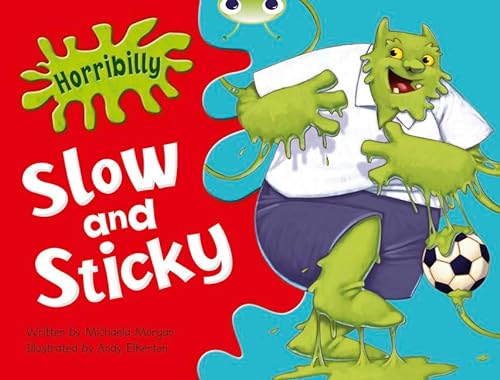 Horribilly: Slow and Sticky (Green B) (9780435914585) by Michaela Morgan