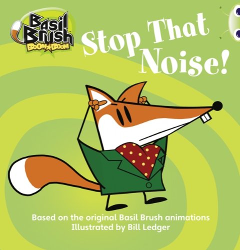Stock image for BC Blue (KS1) A/1B Basil Brush: Stop that Noise! (BUG CLUB) for sale by WorldofBooks