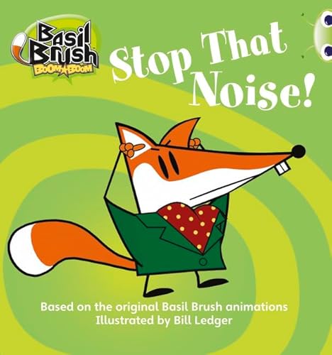 9780435914608: BC Blue (KS1) A/1B Basil Brush: Stop that Noise! (BUG CLUB)