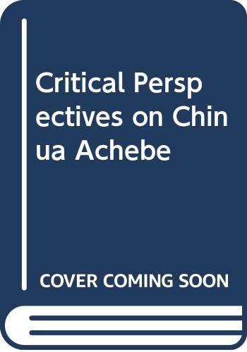 Beispielbild fr Critical Perspectives on Chinua Achebe zum Verkauf von WorldofBooks