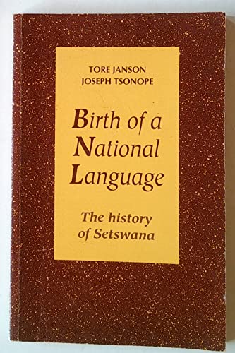 Stock image for Birth of a National Language: The History of Setswana for sale by Shadow Books