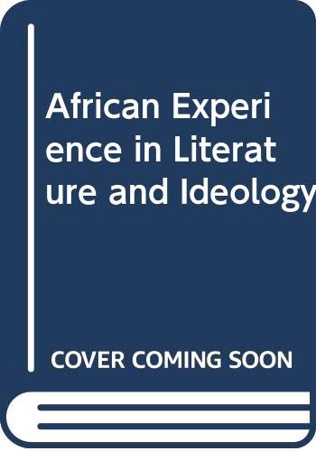 Beispielbild fr The African Experience in Literature and Ideology zum Verkauf von Phatpocket Limited