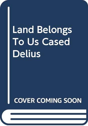 9780435940508: Land Belongs To Us Cased Delius