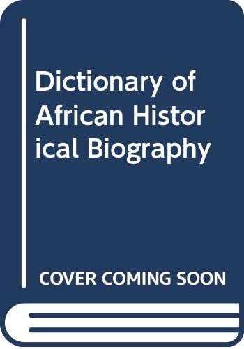 9780435947118: Dictionary of African historical biography (Heinemann educational books)