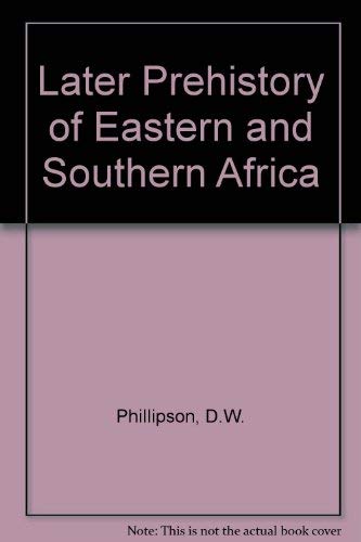 9780435947507: The later prehistory of eastern and southern Africa